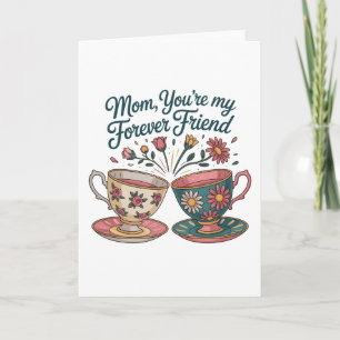 Mum, You’re My Forever Friend Holiday Card