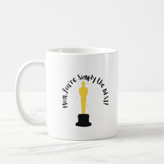 Mum, You’re Simply the BEST! Coffee Mug