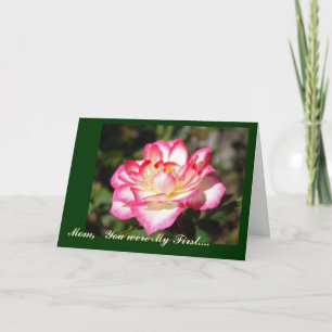 Mum You were My First Valentine!! CARDS Rose