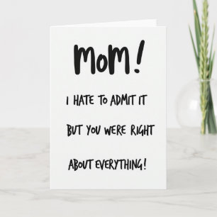 Mum You Were Right Funny Card