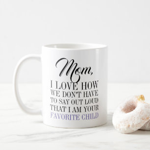 Mum Your Favourite Child Mother's Day Coffee Mug