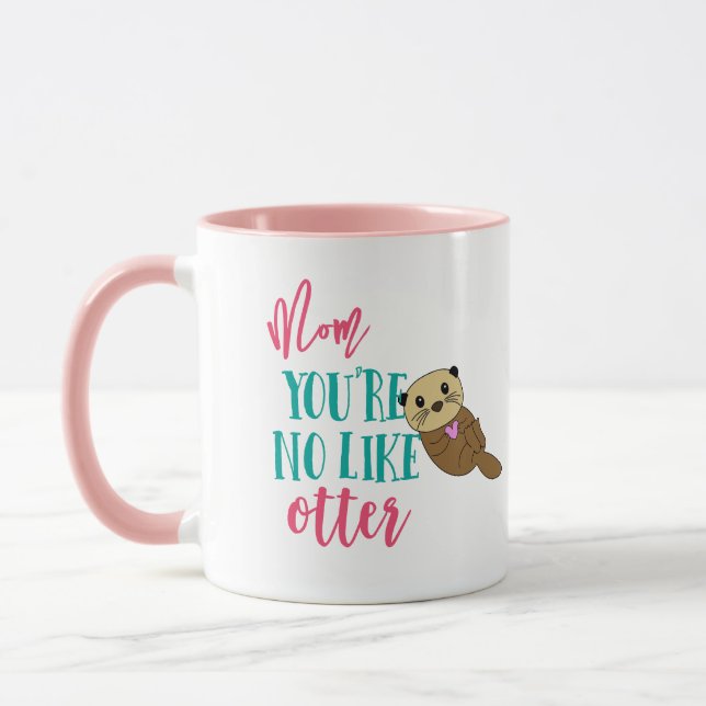 Mum You're Like No Otter, Play on words Funny Mug (Left)