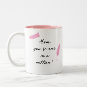 Mum, you're one in a million Two-Tone coffee mug