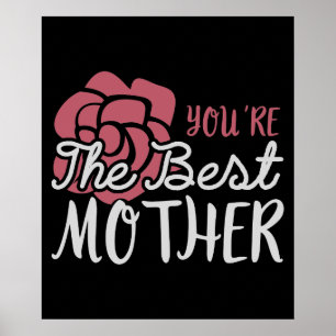Mum - You're the best Mother Poster