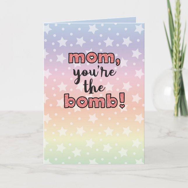 mum, you're the bomb card (Front)