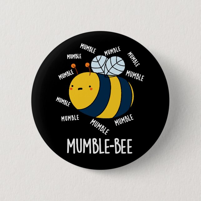 Mumble Bee Funny Insect Pun Dark BG 6 Cm Round Badge (Front)