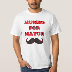 mumbo for mayor T-Shirt