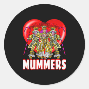 Mummers New Years Day Valentines Shirt Heart Love  Classic Round Sticker