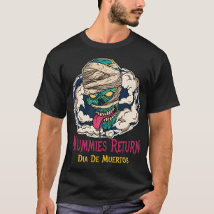 Mummies Dia De Muertos - Day of the Dead T-Shirt