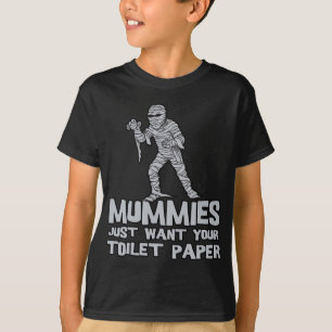 mummies just want your toilet paper funny tshirt