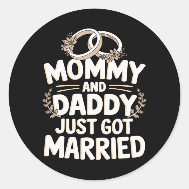 Mummy And Daddy Just Got Married 1  Classic Round Sticker (Front)