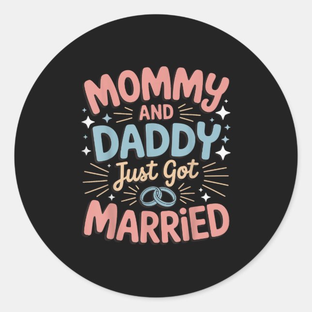 Mummy And Daddy Just Got Married _1  Classic Round Sticker (Front)