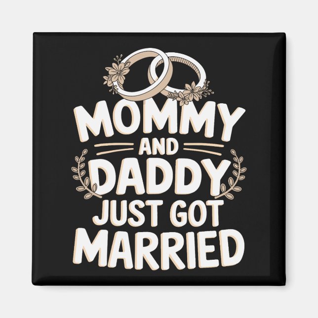 Mummy And Daddy Just Got Married 1  Magnet (Front)