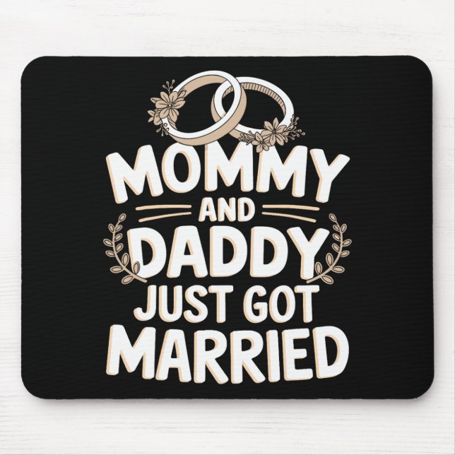 Mummy And Daddy Just Got Married 1  Mouse Pad (Front)