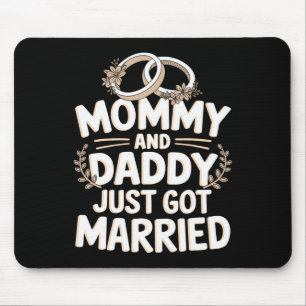 Mummy And Daddy Just Got Married 1 Mouse Pad