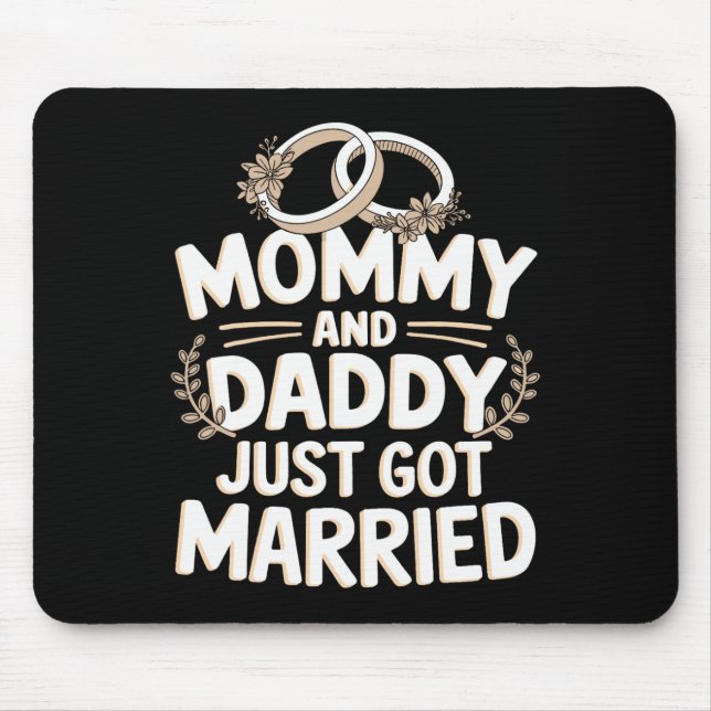 Mummy And Daddy Just Got Married 1  Mouse Pad (Front)