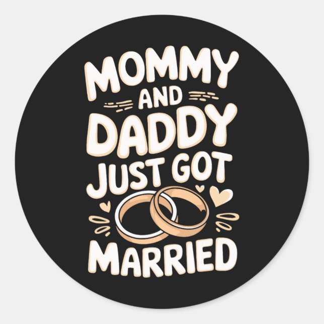Mummy And Daddy Just Got Married  Classic Round Sticker (Front)