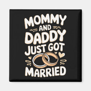 Mummy And Daddy Just Got Married  Magnet