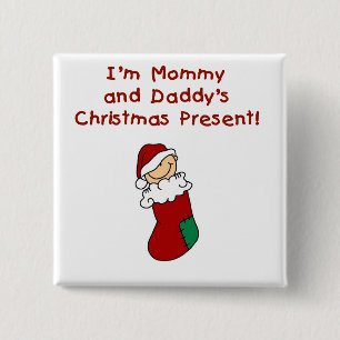 Mummy and Daddy's Christmas Present 15 Cm Square Badge