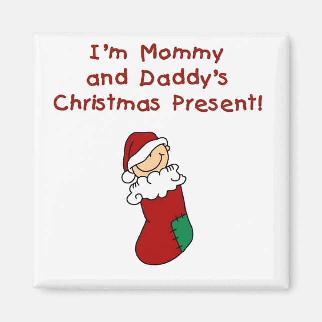 Mummy and Daddy's Christmas Present Magnet (Front)