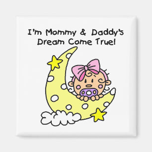 Mummy and Daddy's Dream Tshirts and Gifts Magnet
