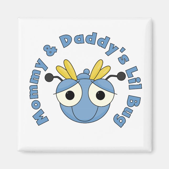 Mummy and Daddy's Lil Bug Magnet (Front)