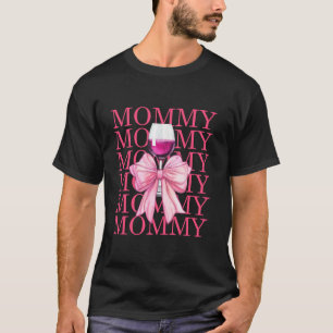 Mummy And Wine Coquette Bow Christmas Girly Mum Pa T-Shirt