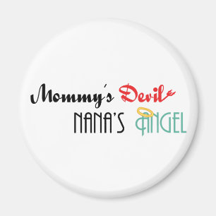 Mummy's Devil, Nana's Angel Magnet