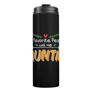 Mummy Art Favourite People Call Me Auntie Thermal Tumbler