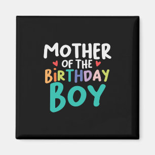 Mummy Art Mother Of The Birthday Boy Magnet