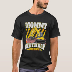Mummy Birthday Crew - Excavator Birthday T-Shirt