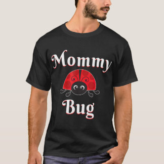 Mummy Bug Ladybug Mum Gift T-Shirt