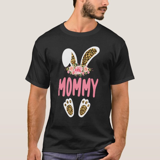 Mummy Bunny Leopard Print Flowers Family Easter Da T-Shirt (Front)
