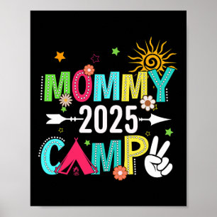 Mummy Camp 2025 Family Vacation Summer Camping Cre Poster