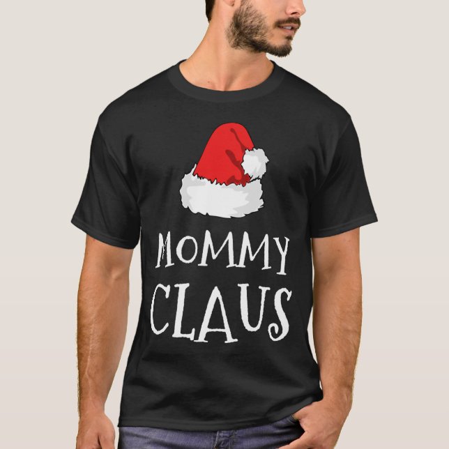 Mummy Claus Christmas Hat Family Pj Group Matching T-Shirt (Front)