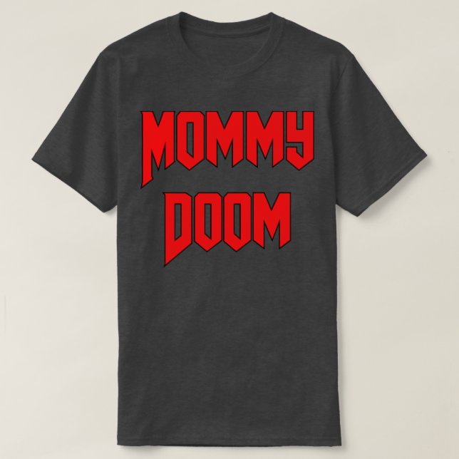 Mummy Doom New Generation  Mum  T-Shirt (Design Front)
