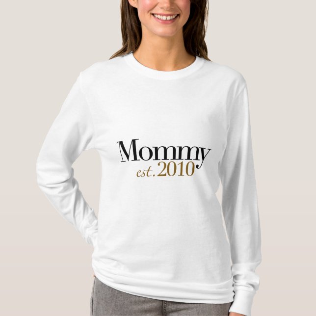 Mummy Est 2010 T-Shirt (Front)