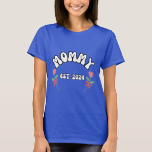 Mummy est 2024 T-Shirt