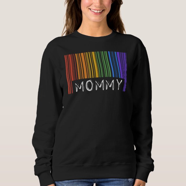 Mummy Gay Pride Flag Barcode Queer Lesbian Rainbow Sweatshirt (Front)