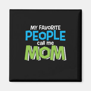 Mummy Gift Favourite People Call Me Mum Magnet