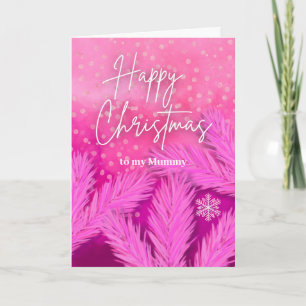 Mummy Happy Christmas in Pink with Pine Branches  Card
