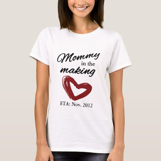 Mummy in the Making T-Shirt (Front)