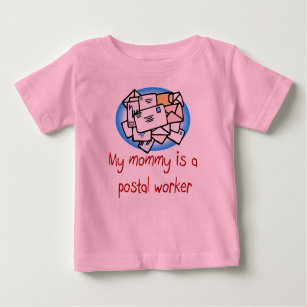 Mummy is a Postal Worker baby t-shirt