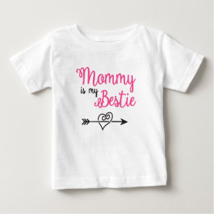 Mummy Is My Bestie Baby T-Shirt