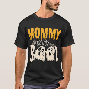 Mummy Is My Boo Cute Halloween Costume For Mum Mot T-Shirt