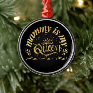 Mummy Is My Queen Gold Metal Ornament