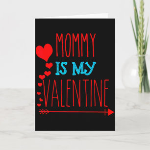 Mummy Is My Valentine _ Adult And Kids Card