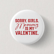 Mummy is my Valentine Button
