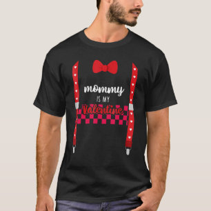 Mummy Is My Valentine  Heart Mum Suspenders Bow Ti T-Shirt
