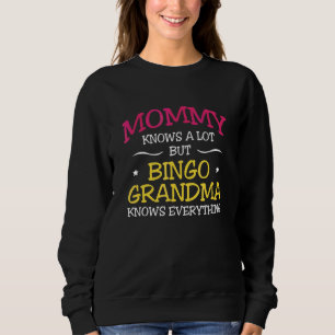 Mummy Knows A Lot But Bingo Grandmau2026 Grandmoth Sweatshirt